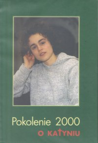 Pokolenie 2000 o Katyniu